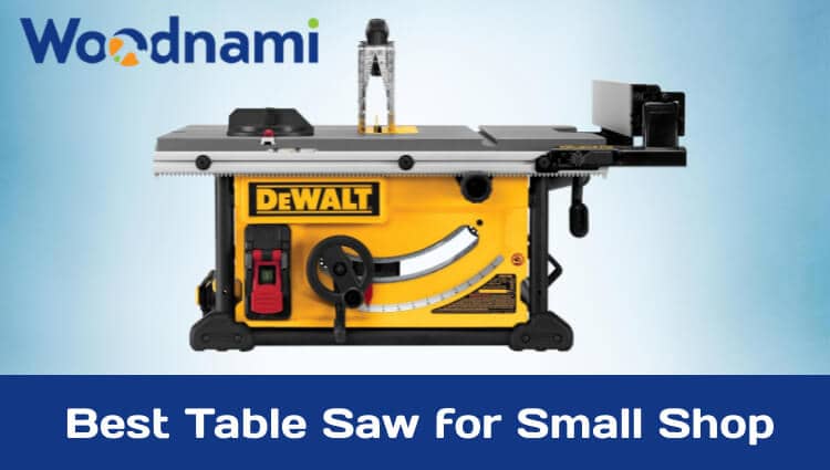 Best Table Saw for Small Shop