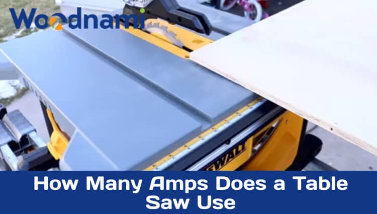 How Many Amps Does a Table Saw Use